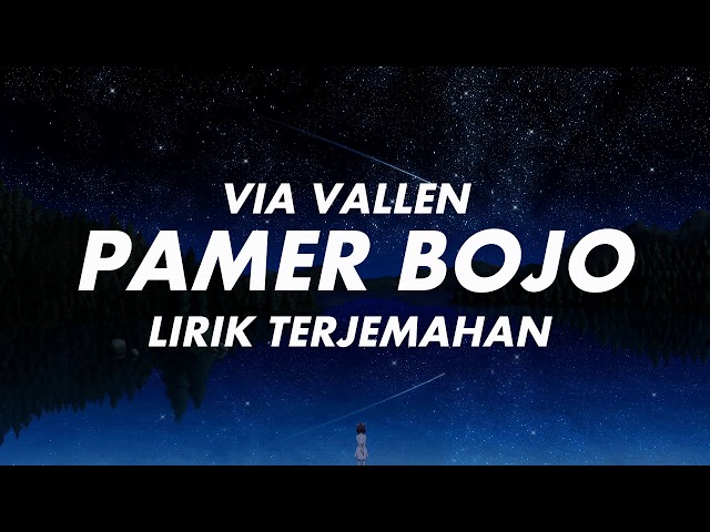 VIA VALLEN-PAMER BOJO LIRIK DAN TERJEMAHAN class=