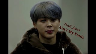 BTS●PARK JIMIN |Ain’t My Fault [FMV]