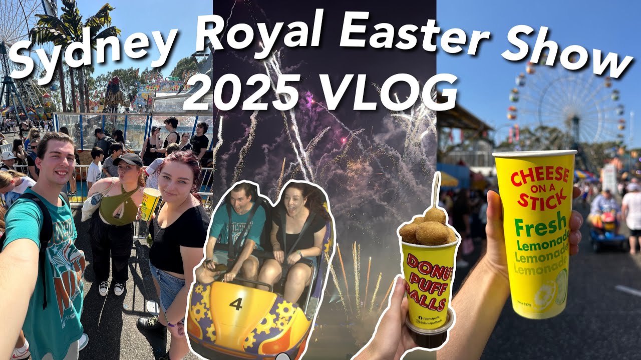 Sydney Royal Easter Show 2025 VLOG | What to See & Do | Rides, Food, Animals, Art + more!