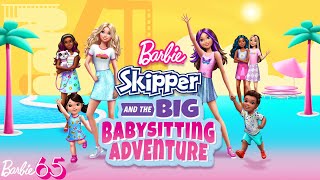 Barbie: Skipper and the Big Babysitting Adventure - Preview