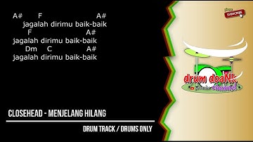 Closehead - Menjelang Hilang (drums only) [chord gitar & lirik]