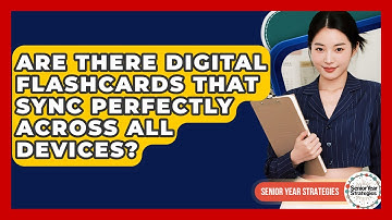Are There Digital Flashcards That Sync Perfectly Across All Devices? - Senior Year Strategies