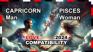 Love Compatibility 2024: Capricorn Man and Pisces Woman 🌟💖 #capricorn #pisces #forecast