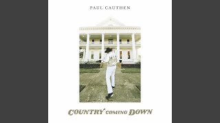 Video thumbnail of "Paul Cauthen - Country Coming Down"