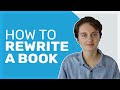 Rewriting Your Work: A Comprehensive Guide