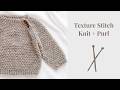 Easy knitting! Only knit and purl stitches.