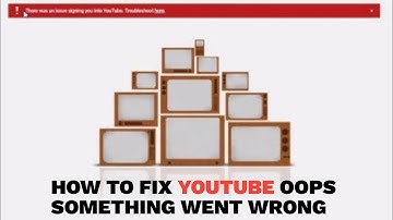 How To Fix Youtube Oops! Something went wrong (VERY EASY METHOD)