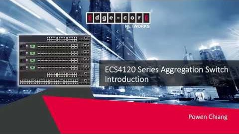ECS4120 Series Introduction