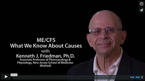 ME/CFS What We Know About Causes Kenneth Friedman