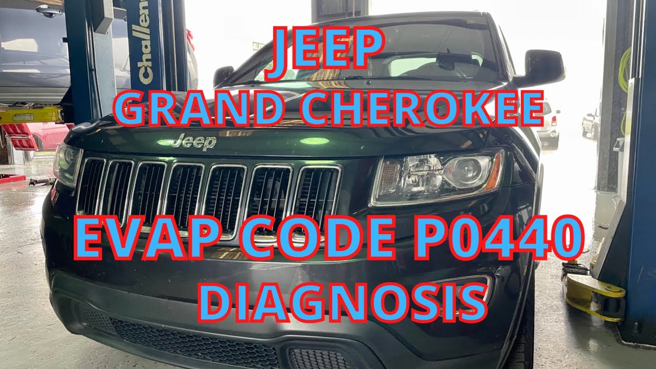 JEEP GRAND CHEROKEE, EVAP CODE P0440 DIAGNOSIS... - YouTube