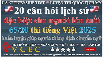 20 CÂU THI QUỐC TỊCH MỸ BẰNG TIẾNG VIỆT 2025 🇺🇸 ĐẶC BIỆT CHO NGƯỜI LỚN TUỔI 65/20 🇺🇸 MỤC SƯ PHÚC