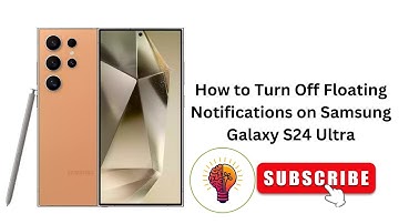 How To Turn Off Floating Notifications 📲 on Samsung Galaxy S24 Ultra 🔕 | 2025 Easy Guide!
