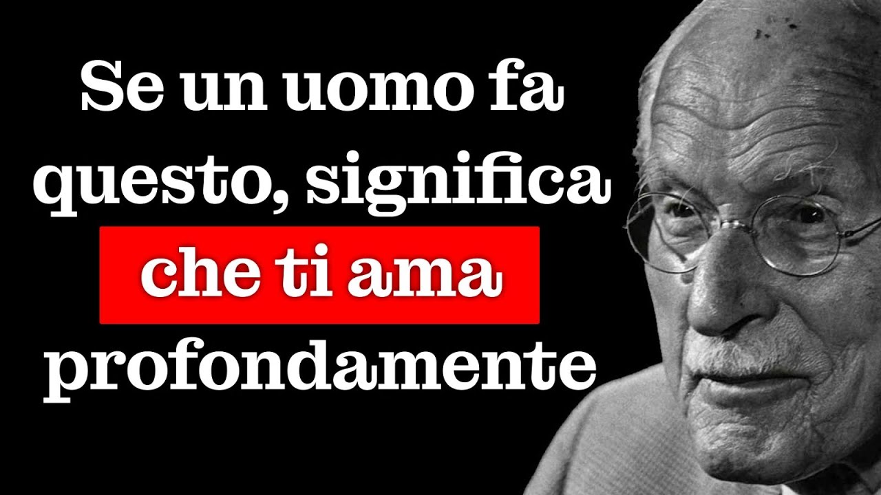Scopri cosa fa un uomo quando ti AMA DAVVERO | Carl Gustav Jung