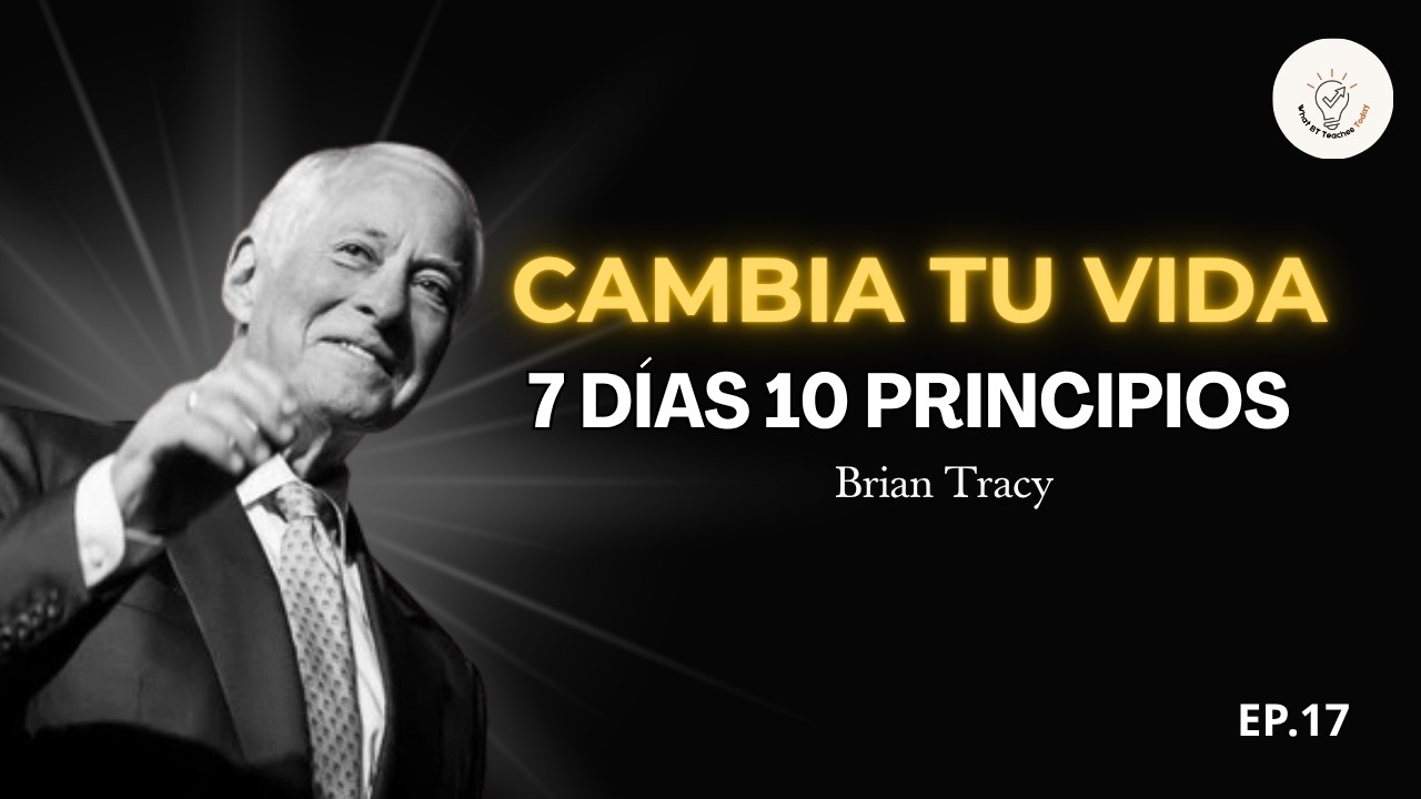 Transforma tu Vida en 7 Días con Estos 10 Principios de Éxito | EP.17 ...