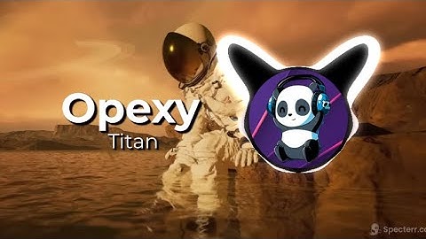 Opexy - Titan (Official Music VIdeo) [5/6 of Saturn EP]