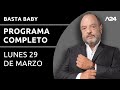 Basta Baby - Programa completo (29/03/2021)