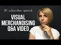 Visual merchandising questions and answers  special 2000 youtube subscribers  marica gigante