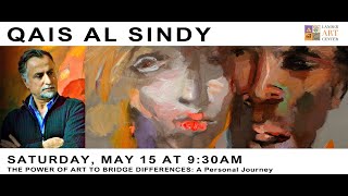 &quot;The Power of Art to Bridge Differences: A Personal Journey&quot; by Qais Al Sindy