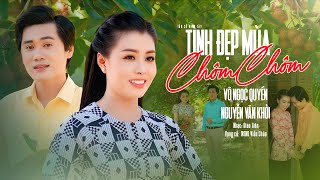 Trai Xinh Gái Đẹp Hát Tân Cổ Mê Say ❤️ TÌNH ĐẸP MÙA CHÔM CHÔM - Võ Ngọc Quyền ft.Nguyễn Văn Khởi