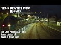 4K CABVIEW: The last passenger train I will drive?