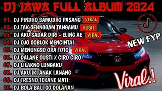 DJ JAWA FULL ALBUM VIRAL TIKTOK TERBARU 2024 FULL BASS - DJ PINDHO SAMUDRO PASANG KANG ( LAMUNAN )