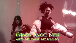 Waco Moyenga, Mc Dzoune - Danse Avec Moi - ( Prod. By Maldammba )