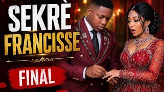 Sekrè Francisse Final