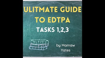 Mamaw Yates Ultimate Guide to edTPA Tasks 1, 2, and 3