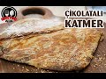 KATMER/ÇİKOLATALI KATMER/HAZIR YUFKADAN KOLAY KATMER