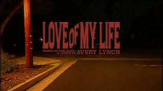 Avery Lynch - Love of My Life