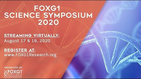 The VIRTUAL FOXG1 Science Symposium 2020