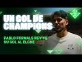 PABLO FORNALS explica su gol que nos clasificó a la CHAMPIONS 🗣🤩 | Real BETIS Balompié