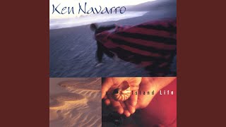 Video thumbnail of "Ken Navarro - Island Life"