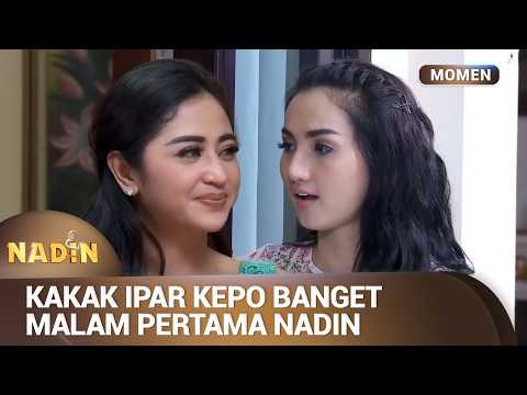 NADIN SPILL CERITA MALAM PERTAMANYA! | Momen Drama NADIN Eps 02 (1/3)