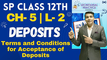 SP Class 12th | Chapter 5 | Deposits | Lecture 2 | Prof. Ajay Vyas |
