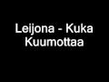 Leijona - Kuka Kuumottaa