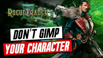 WH 40K: Rogue Trader Character Creation COMPLETE GUIDE - Archetypes (classes), Origins, Homeworlds