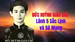 Đức Huỳnh Giáo Chủ - Lãnh 5 Sắc Lịnh - Sứ Mạng Lâm Phàm P1 Giai Đoạn Ra Mở Đạo Và Thân Thế 