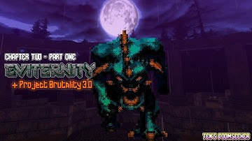 EVITERNITY + PROJECT BRUTALITY 3.0 / Brutal DOOM / DOOM 2 MOD / MEGAWAD (Chapter Two, Part One)