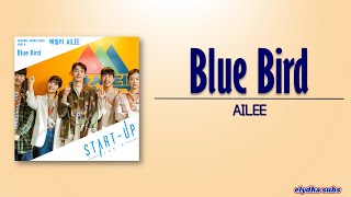 AILEE (에일리) – Blue Bird [Start-Up OST Part 9] [Rom|Eng Lyric]