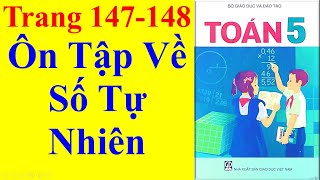 Toán lớp 5 trang 147, 148 Ôn tập về số tự nhiên