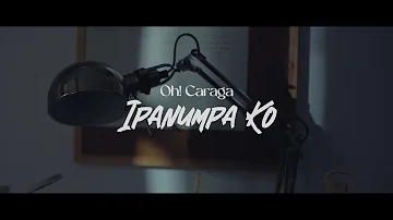 Oh! Caraga - Ipanumpa Ko (Official Music Video)