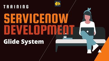 #13 ServiceNow Developer Training | Glide System