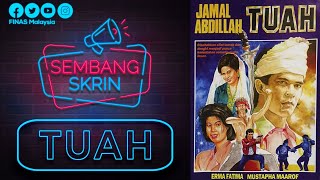 SEMBANG SKRIN  2023 : FILEM TUAH