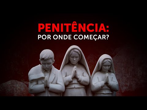 Vídeo: Como fazer penitência católica?