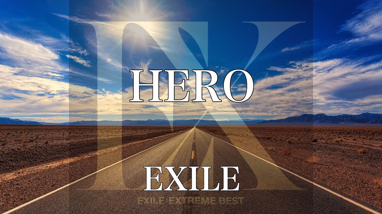 歌詞付き Hero Exile Youtube