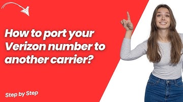 How to port your Verizon number to another carrier ? - Step by Step