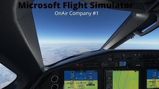 Microsoft Flight Simulator My First Full Flight! OnAir Company Episode 1