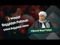 3 Wasiat Sayyidah Fatimah Untuk Sayyidah Asma - Hikmah Buya Yahya