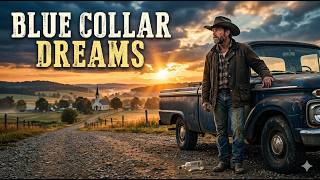 Blue Collar Dreams | Powerful Country Rock Song About Hard Work & Family